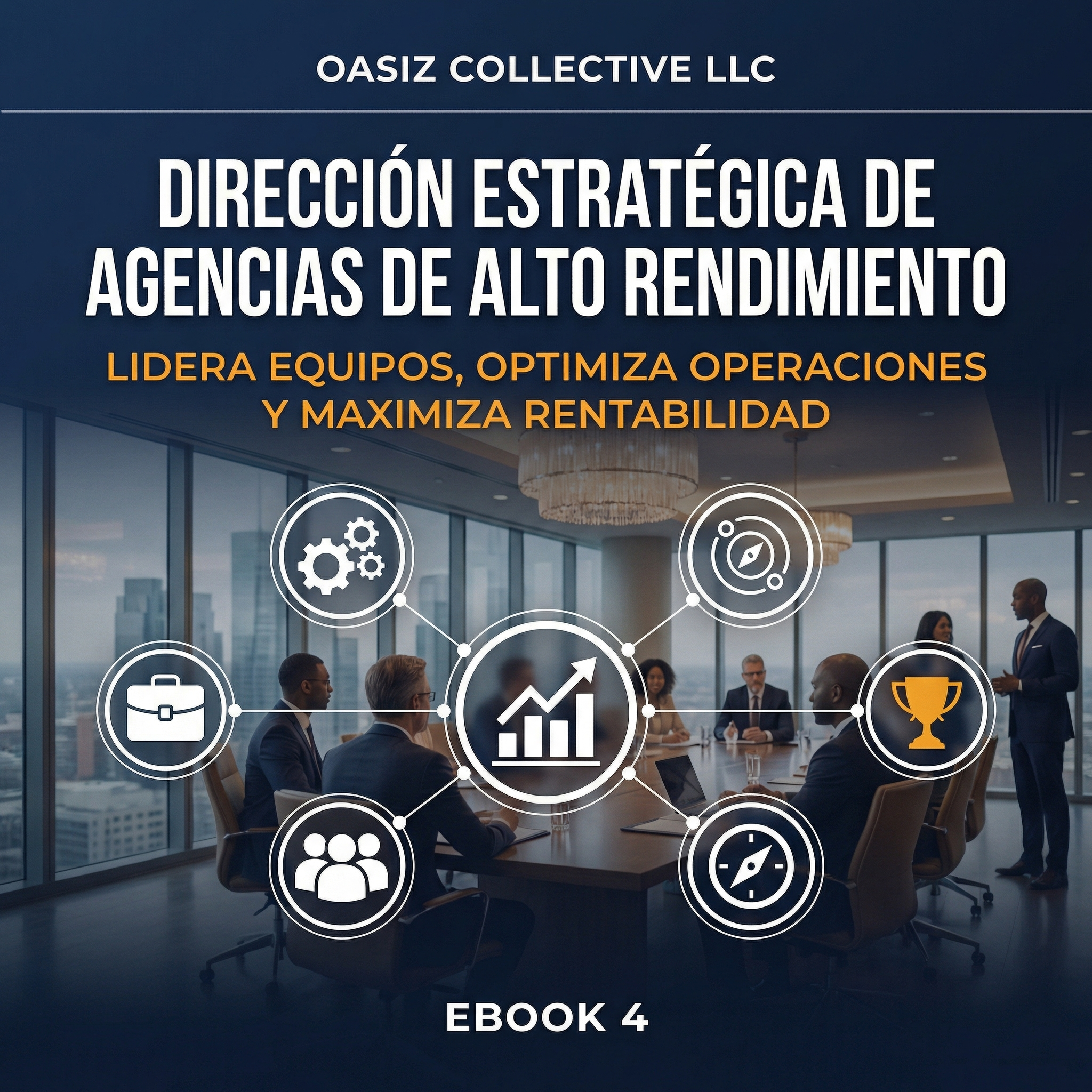 Dirección Estratégica de Agencias de Alto Rendimiento - Lidera Como un CEO